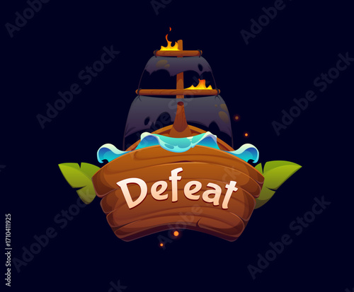 Defeat pirate and corsair game frame icon asset features cartoon sinking rover ship with fire on wooden hull, dramatic flames and water splash. Pop up banner or badge suggest game over or battle loss