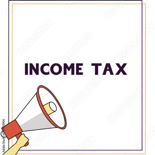 Announcing income tax information with a megaphone illustration and bold text against a clean background with decorative borders