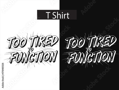 too tired Style T-shirt Illustration