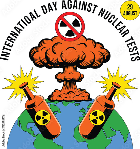 International Day Against Nuclear Tests illustration with exploding mushroom cloud and earth bomb explosion
