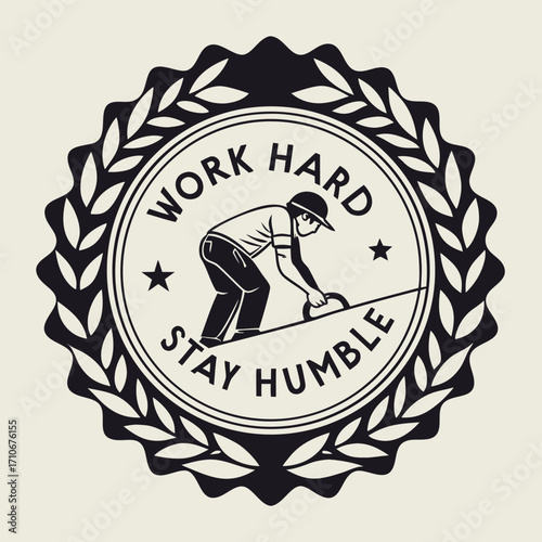 work hard stay humble in vintage college badge T-Shirt design