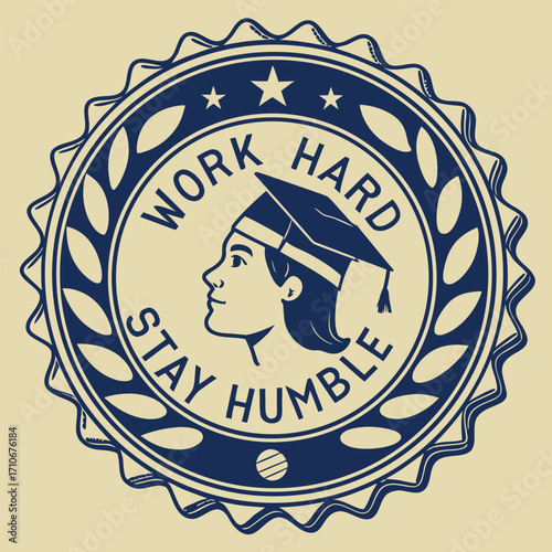 work hard stay humble in vintage college badge T-Shirt design