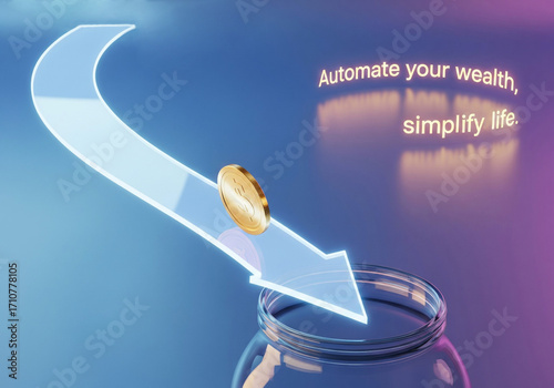 Automated Wealth: Simplify Savings for a Brighter Future  - A glowing arrow guides a golden coin into a glass jar, symbolizing effortless financial growth through automated savings.