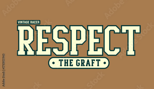VINTAGE RACER RESPECT THE GRAFT. typography t shirt design.