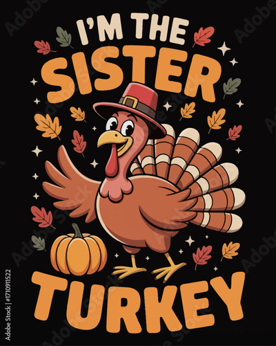 Black T-shirt Design I'M THE  SISTER TURKEY