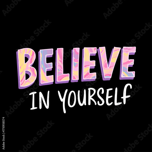 Inspirational typography poster with motivational quote believe in yourself bold purple and pink gradient