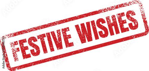 A red rubber stamp displays the words Festive Wishes at an angle