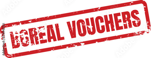 A Red Rubber Stamp Reads Boreal Vouchers in a Grunge Style