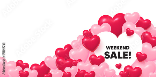 Weekend sale heart shaped bubble. 3d hearts love background. Weekend Sale tag. Special offer price sign. Advertising Discounts symbol. Valentines day greeting card. Cute 3d hearts. Vector