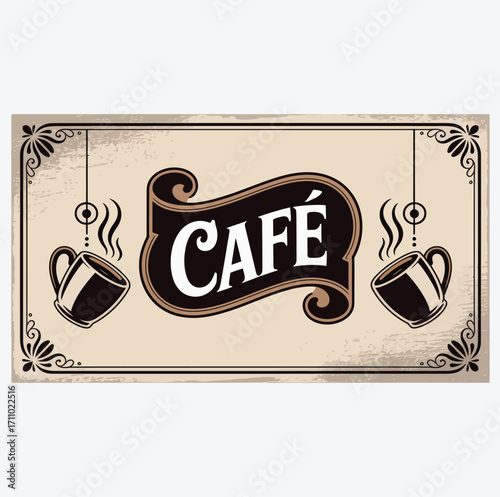 Vintage cafe sign with steaming coffee cups and ornate border vector