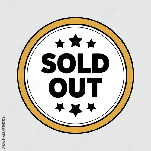 Circular sold out badge emblem with stars and gold border for retail and sales vector