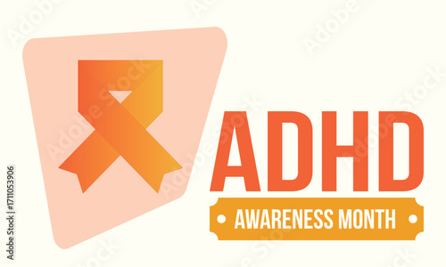 ADHD Awareness Month in October. Attention Deficit Hyperactivity Disorder. Celebrate annual in United States. Health care concept. Poster, greeting card, banner and background. Vector illustration