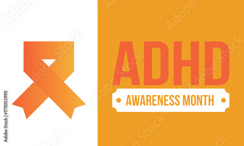 ADHD Awareness Month in October. Attention Deficit Hyperactivity Disorder. Celebrate annual in United States. Health care concept. Poster, greeting card, banner and background. Vector illustration