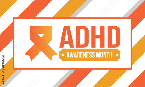 ADHD Awareness Month in October. Attention Deficit Hyperactivity Disorder. Celebrate annual in United States. Health care concept. Poster, greeting card, banner and background. Vector illustration