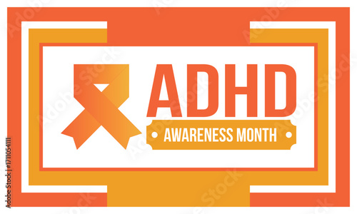 ADHD Awareness Month in October. Attention Deficit Hyperactivity Disorder. Celebrate annual in United States. Health care concept. Poster, greeting card, banner and background. Vector illustration