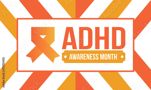 ADHD Awareness Month in October. Attention Deficit Hyperactivity Disorder. Celebrate annual in United States. Health care concept. Poster, greeting card, banner and background. Vector illustration