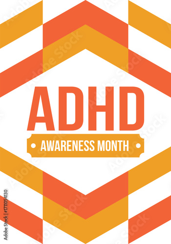 ADHD Awareness Month in October. Attention Deficit Hyperactivity Disorder. Celebrate annual in United States. Health care concept. Poster, greeting card, banner and background. Vector illustration