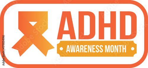 ADHD Awareness Month in October. Attention Deficit Hyperactivity Disorder. Celebrate annual in United States. Health care concept. Poster, greeting card, banner and background. Vector illustration