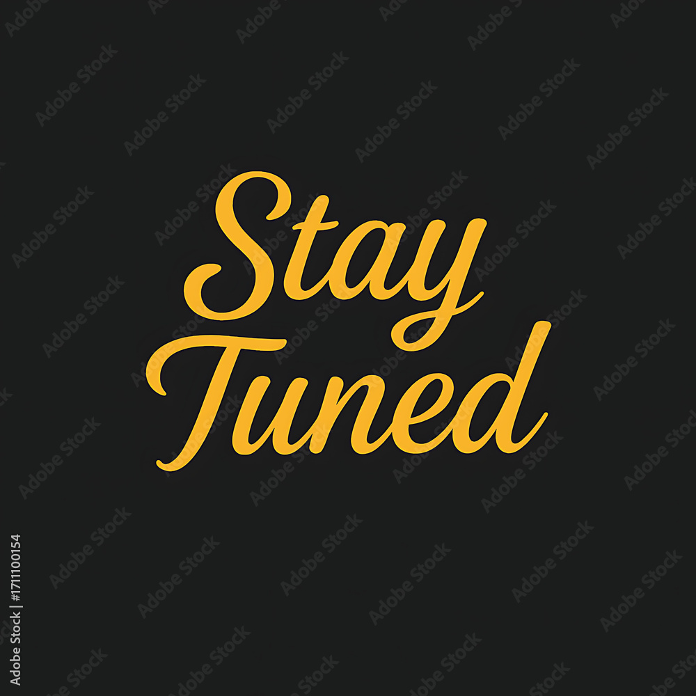 Obraz premium Stay Tuned Announcement for Future Updates and Exciting News 1.