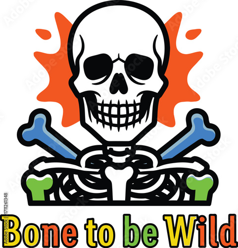 Skull and crossbones with the text bone to be wild