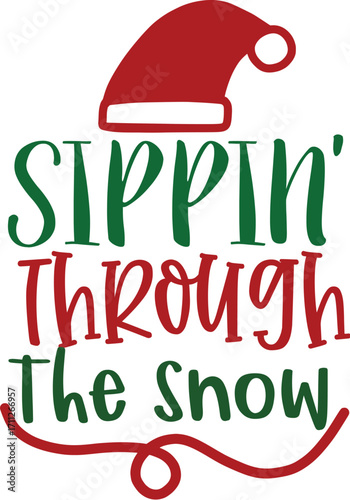Festive Christmas Design: Sippin Through the Snow with Santa Hat.