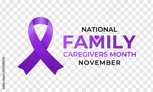 National Family Caregivers Month in November honors and supports family caregivers for their love, care, and dedication. Creating for web banner, cards, prints, social media, poster design. Vector eps