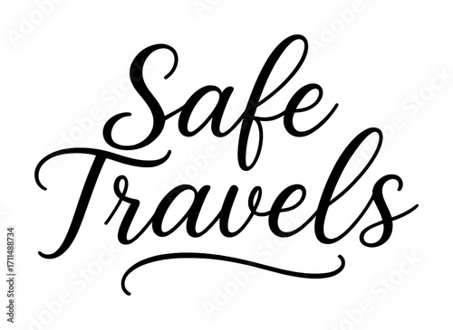 Safe travels elegant calligraphy text black on white