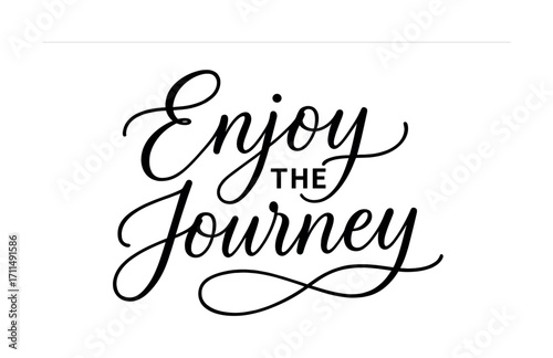 Enjoy the journey calligraphy design with elegant script