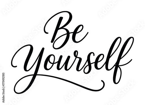 Inspirational quote: be yourself in elegant script font