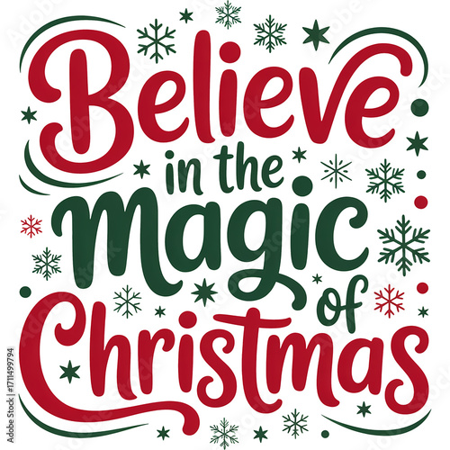 Believe in the Magic of Christmas - Retro merry xmas winter season clipart, funny chrismtas quotes, holliday christmas joy typography design sublimation
