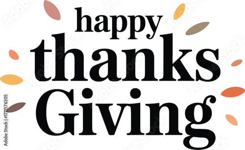 Warm and inviting "Happy Thanksgiving" text with falling autumn leaves, celebrating gratitude and harvest season.
