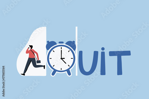 Time to quit day time job, businessman entrepreneur walks away from alarm clock with the word QUIT
