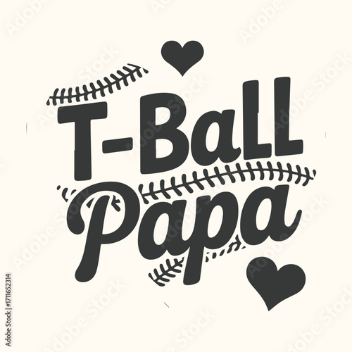 Vector art of tball papa text with baseball stitching and hearts, celebrating fatherhood and youth sports