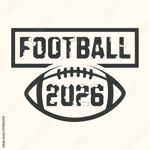 Vector art of american football graphic with the word football above the year 2026 inside a football illustration, isolated on a light background