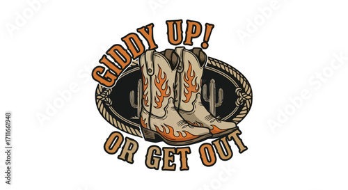 Vintage graphic design featuring a pair of decorated cowboy boots with a desert theme, encouraging a bold attitude.