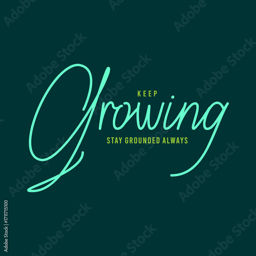 Keep Growing Stay Grounded – Motivational Quote Typography Poster