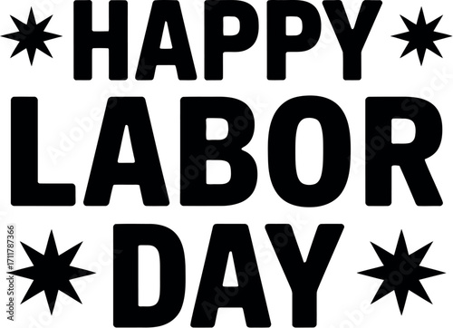 Joyful "Happy Labor Day" text with festive starbursts celebrating workers' achievements