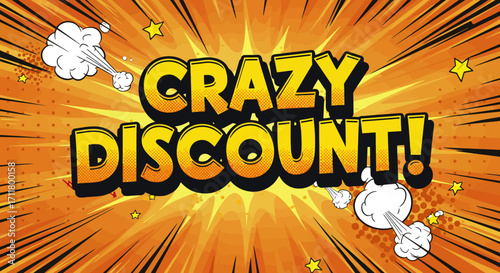 Comic book graphic CRAZY DISCOUNT in yellow black outline orange burst background White puffs stars