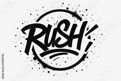 Rush graffiti lettering fast bold strokes surrounded by splatters circular frame composition clean white background vector look high contrast.