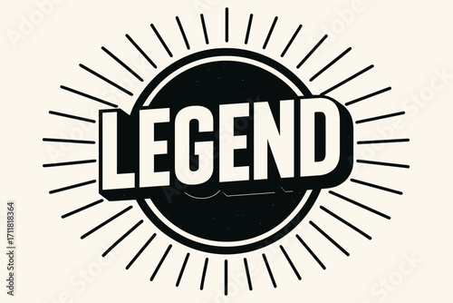 Legend retro poster lettering bold block tone surrounded by rays circular frame composition clean white background vector look high contrast.