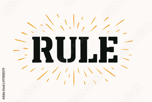Rule stencil military lettering sharp block cuts surrounded by sparks horizontal balanced layout clean white background vector look high contrast.
