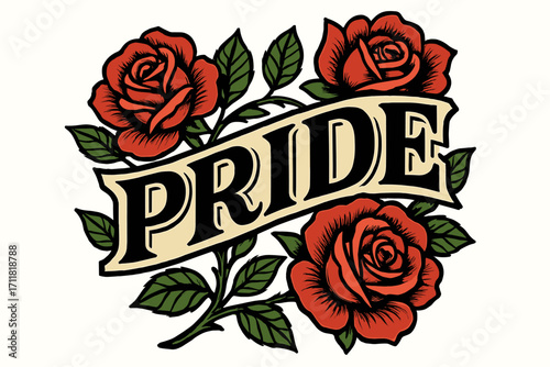 Pride old school tattoo lettering bold decorative tone surrounded by roses diagonal decorative composition clean white background vector look high contrast.