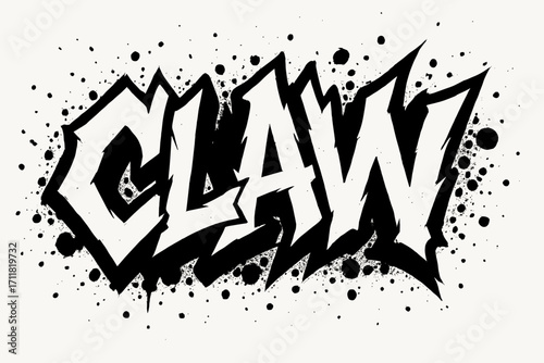 Claw graffiti lettering jagged rough tone surrounded by splatters horizontal balanced layout clean white background vector look high contrast.