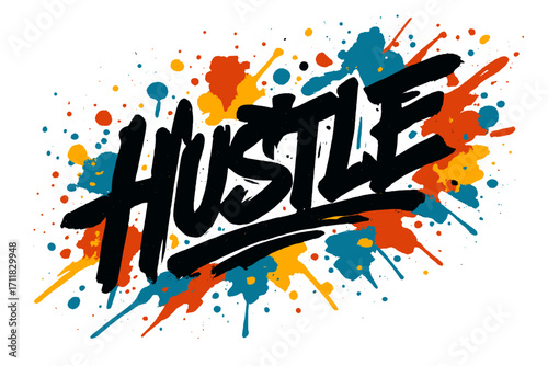 Hustle graffiti streetstyle bold rough strokes surrounded by paint splashes diagonal decorative composition clean white background vector look high contrast.