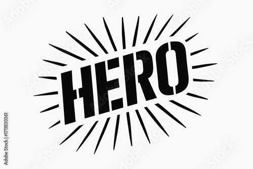 Hero stencil lettering block sharp tone surrounded by rays diagonal decorative composition clean white background vector look high contrast.
