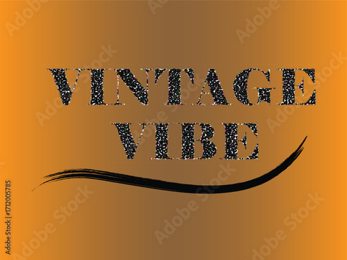 Sparkling vintage vibe text design on an orange gradient background texture art