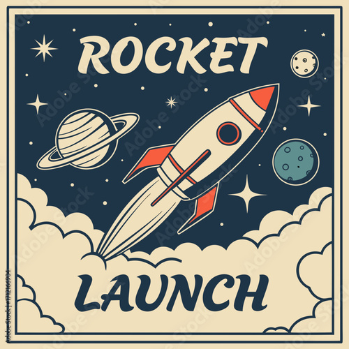 Nostalgic rocket launch poster in a vintage style, featuring a rocket ship ascending through clouds, with a ringed planet, moon, and stars in the night sky, framed by a decorative border