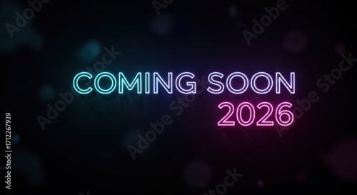 Neon Light Text Coming Soon 2026 Bright Colorful Modern Design