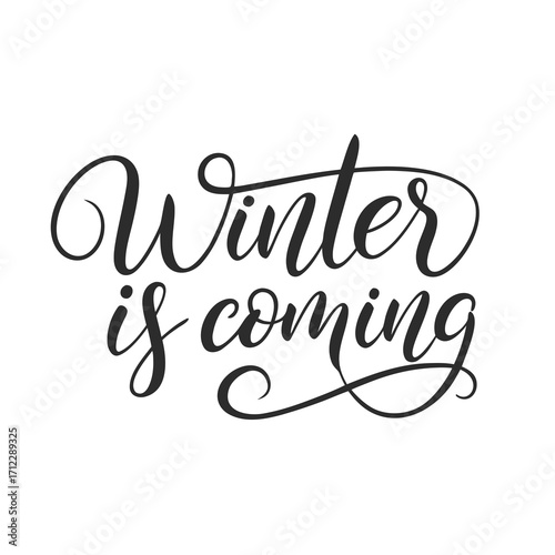 stylized, hand-lettered text image in black,with the phrase "Winter is coming" for seasonal content,holiday promotions,or winter-themed articles