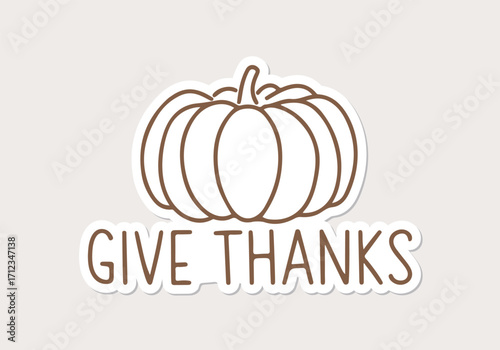 Minimalist holiday art with harvest pumpkin and an inscription Give Thanks.